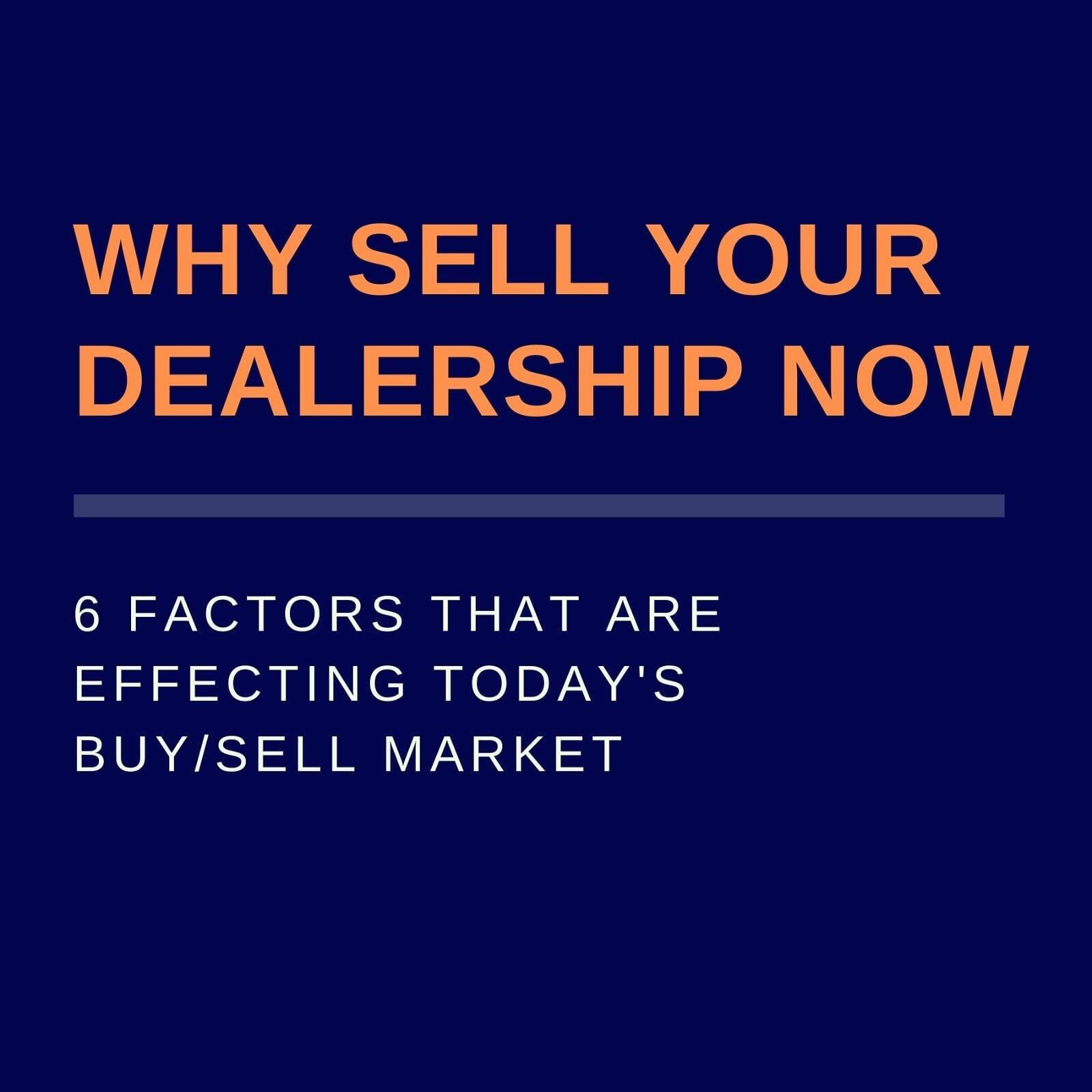 Benefits of Selling Your Dealership Now Rather Than Later